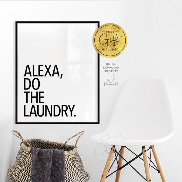 Alexa Do The Laundry, PRINTABLE Wall Art, Utility Wash Room, Funny Laundry Sign Decor, Digital DOWNLOAD Print Jpegs