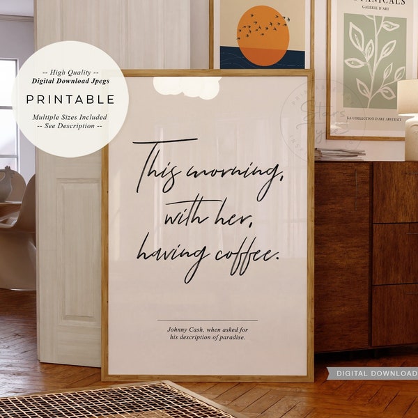 This Morning With Her Having Coffee, PRINTABLE Wall Art, Kitchen Dining Room Decor, Coffee Quote Instant Digital DOWNLOAD Print Jpegs