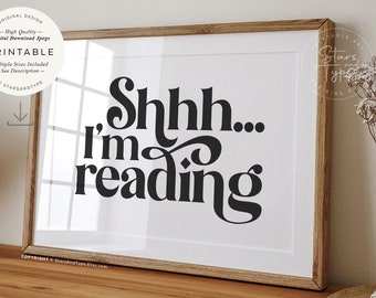 Shhh I'm Reading, PRINTABLE Art, Quiet Quote, Book Lovers Decor, Digital DOWNLOAD Print Jpg