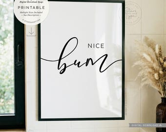 Nice Bum, PRINTABLE Wall Art, Toilet Washroom Quote, Bathroom Decor, Digital DOWNLOAD Print Jpg