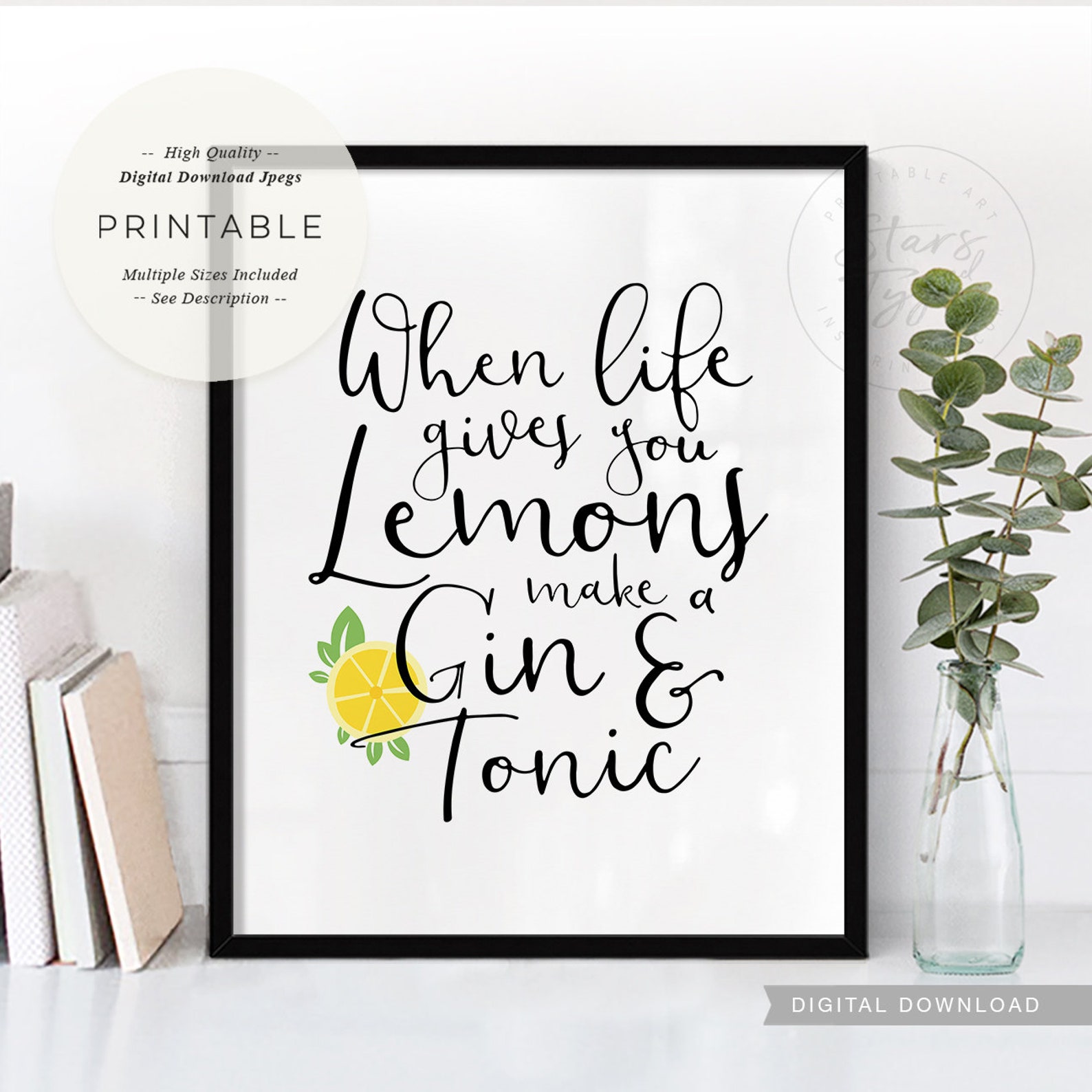 When Life Gives You Lemons Make A Gin and Tonic PRINTABLE Etsy UK