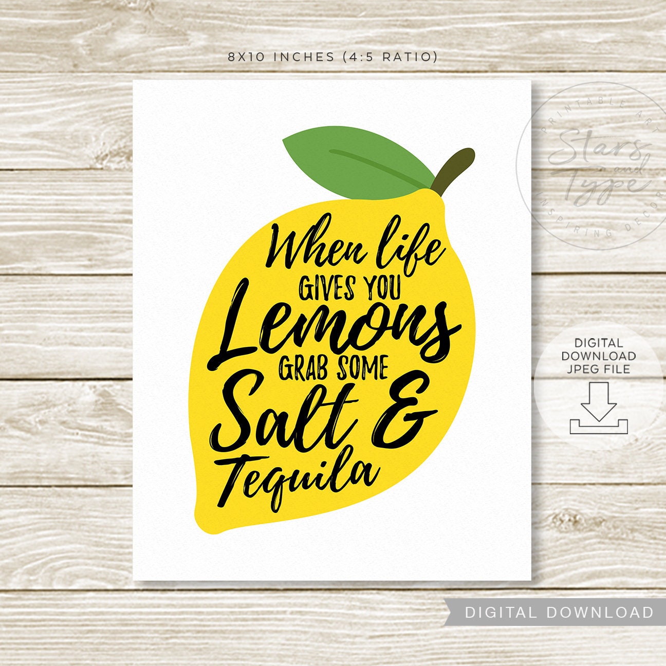 When Life Gives You Lemons Grab Tequila And Salt