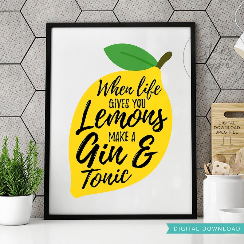When Life Gives You Lemons Make A Gin And Tonic Quote Etsy