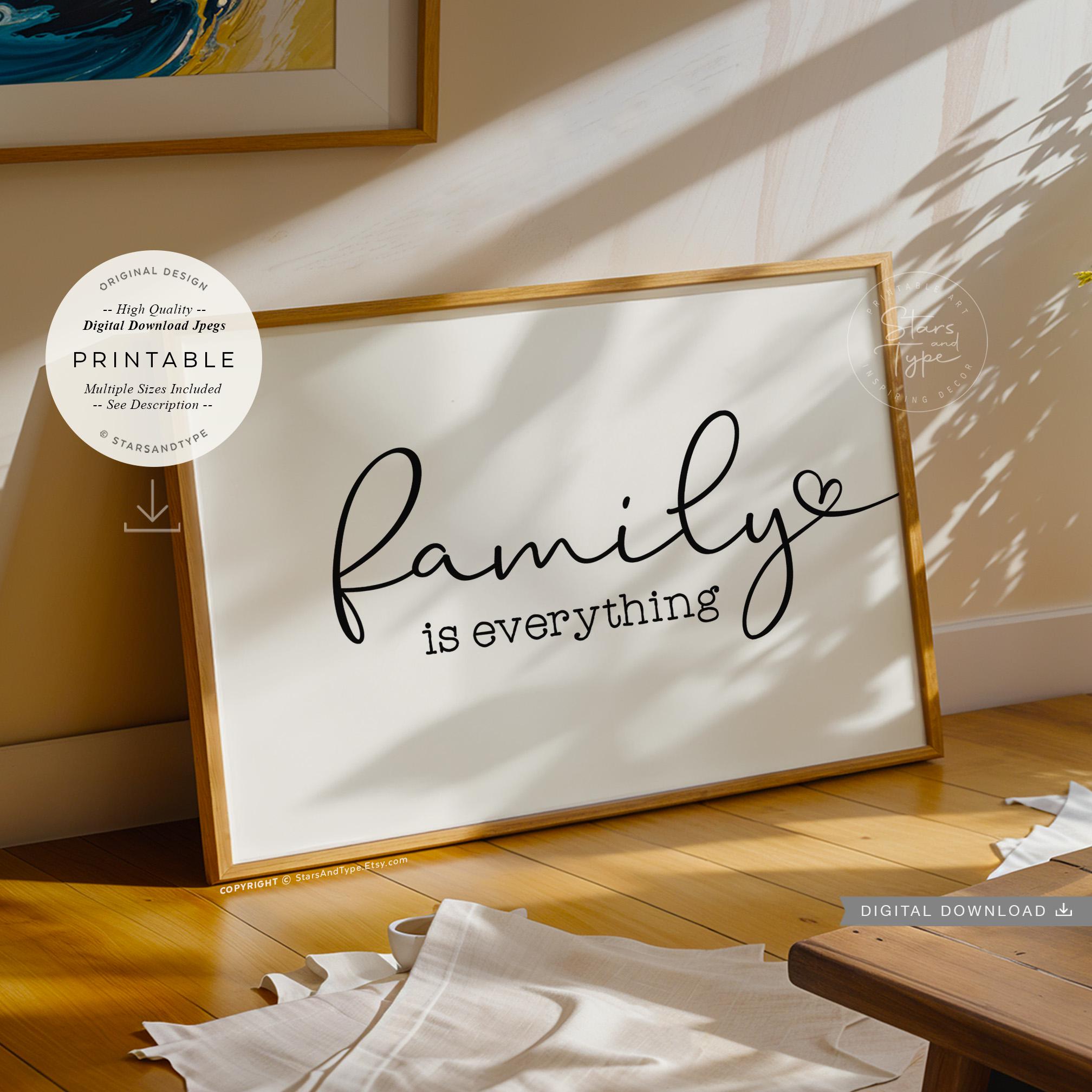 Family is Everything, PRINTABLE Wall Art, Home Decor, Love Quote Decor ...