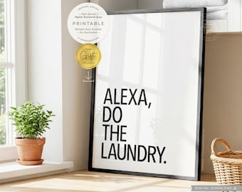 Alexa Do The Laundry, PRINTABLE Wall Art, Utility Room Decor, Digital DOWNLOAD Print Jpg