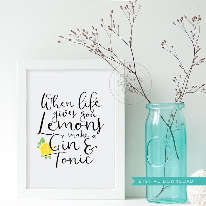 When Life Gives You Lemons Make A Gin And Tonic PRINTABLE Etsy