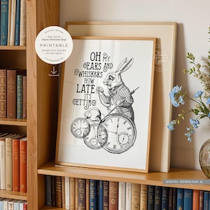 Late White Rabbit, PRINTABLE Art, Alices adventures In Wonderland Illustration Book Quote, Ears And Whiskers, Digital DOWNLOAD Print Jpg