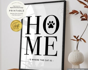 Home Is Where The Cat Is, Cats Are, PRINTABLE Wall Art, Pet Lovers Quote Gift, Cat Paw Print Decor, Instant Digital DOWNLOAD Print Jpegs