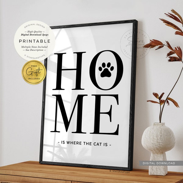 Home Is Where The Cat Is, Cats Are, PRINTABLE Wall Art, Pet Lovers Quote Gift, Cat Paw Print Decor, Instant Digital DOWNLOAD Print Jpegs