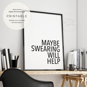 Maybe Swearing Will Help, PRINTABLE Wall Art, Home Office Desk Decor ...