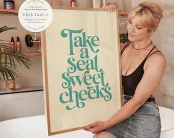 Neem plaats Sweet Cheeks, AFDRUKBARE kunst, citaat badkamer toilet, digitale DOWNLOAD Print Jpg