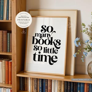 So Many Books So Little Time, PRINTABLE Wall Art, Reading Nook Quote, Book Lovers Gift, Bedroom Decor, Digital DOWNLOAD Print Jpg