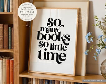So Many Books So Little Time, PRINTABLE Art, Reading Quote, Digital DOWNLOAD Print Jpg