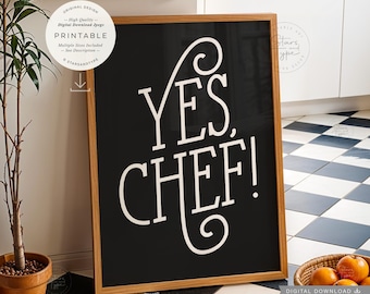Yes Chef, AFDRUKBARE muurkunst, modern keukendecor, digitale DOWNLOAD print jpg