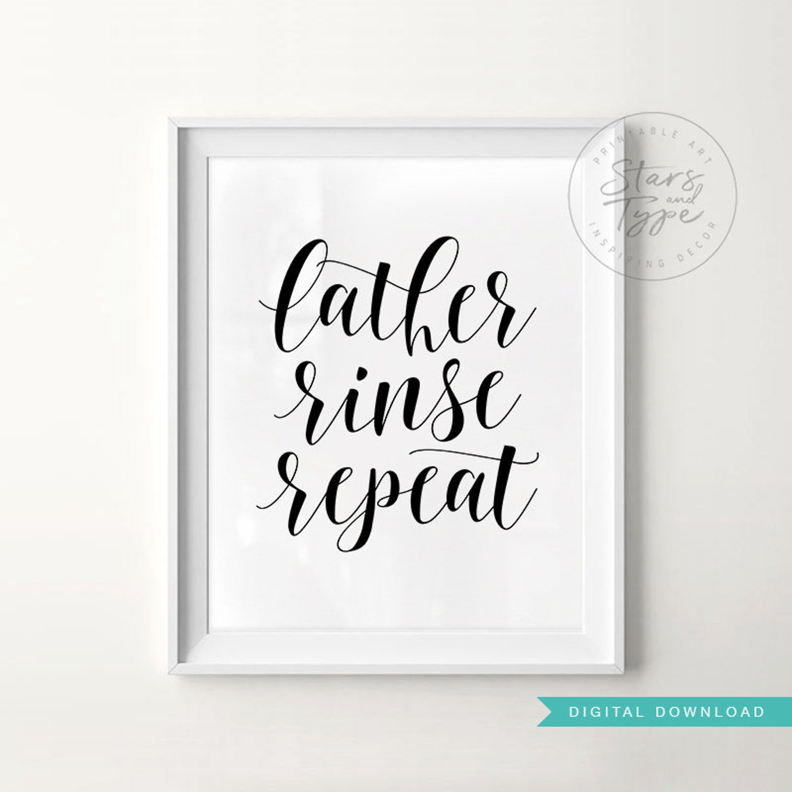Lather Rinse Repeat Bathroom Decor PRINTABLE Wall Art | Etsy UK