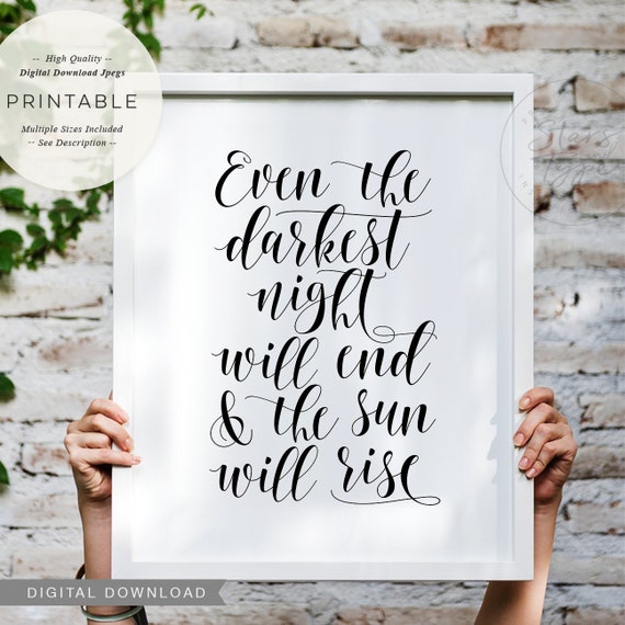 Even The Darkest Nights Will End Even The Darkest Night Will End And The Sun Will Rise | Etsy Singapore