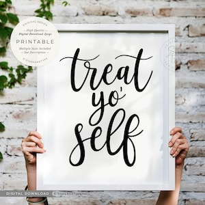 Treat Yo Self, PRINTABLE Wall Art, Funny Quotes Sign, Home Decor ...