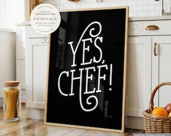 Yes Chef, PRINTABLE Wall Art, Modern Black White Kitchen Decor, Digital DOWNLOAD Print Jpg