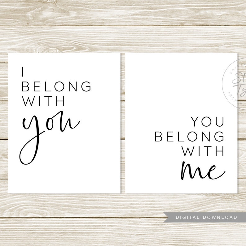 I Belong With You You Belong With Me PRINTABLE Wall Art Etsy