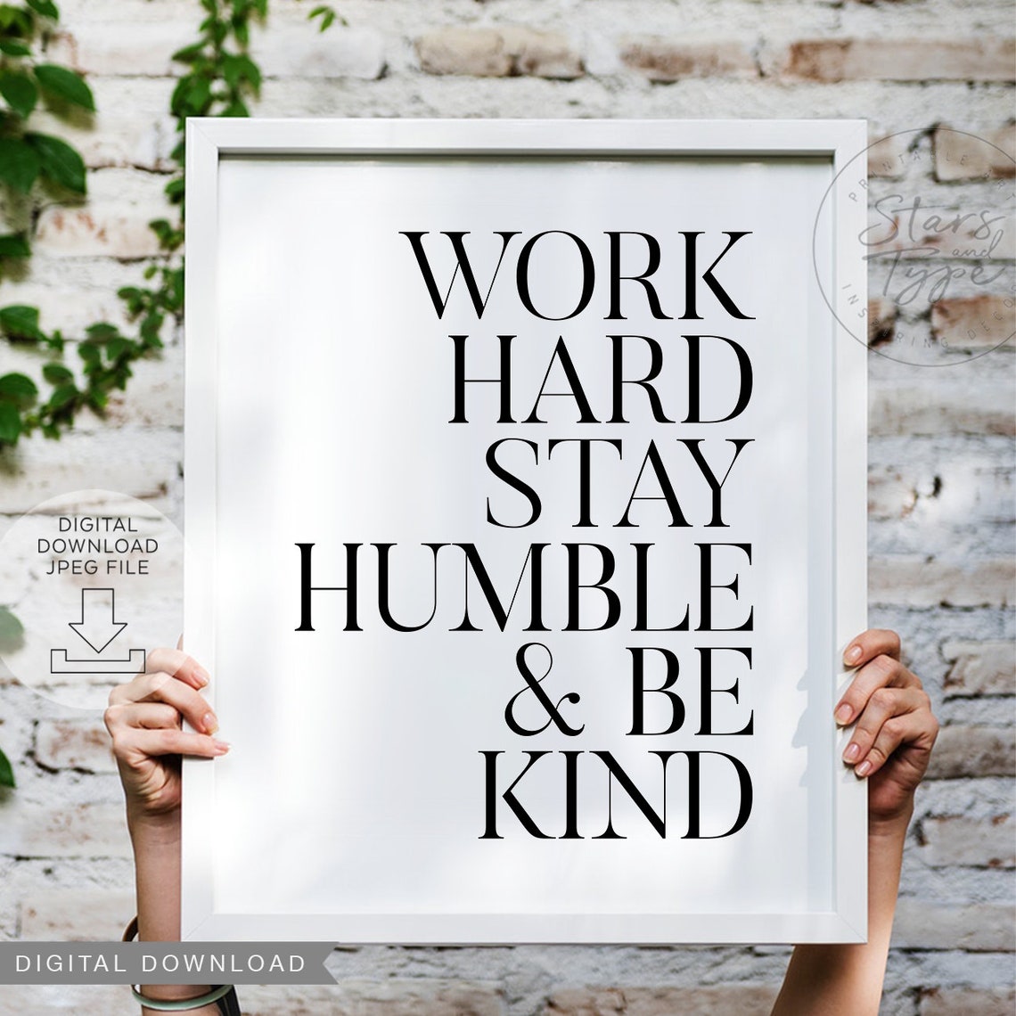 Work Hard Stay Humble And Be Kind PRINTABLE Wall Art Etsy