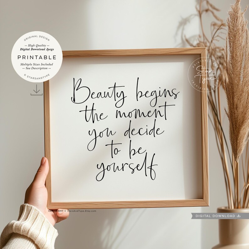 Beauty Begins the Moment You Decide to Be Yourself, PRINTABLE Art