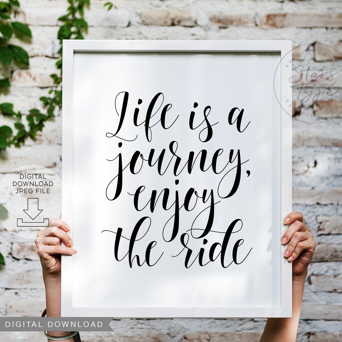 Life is A Journey Enjoy The Ride, PRINTABLE Wall Art, Life Quote, Black and  White Cursive Typography, Home Decor Digital DOWNLOAD Print Jpeg