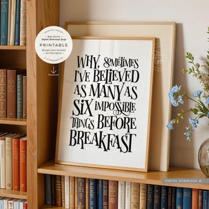 Sometimes I&#39;ve believed as many as six impossible things, PRINTABLE Art, Alices adventures Wonderland Book Quote, Digital DOWNLOAD Print Jpg