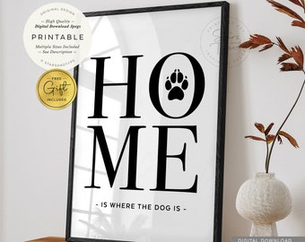 Home Is Where The Dog Is, Dogs Are, PRINTABLE Wall Art, Pet Lovers Quote Gift, Paw Print Entry Hallway Decor, Digital DOWNLOAD Print Jpg