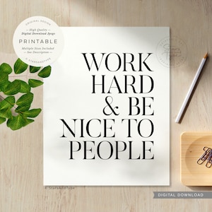 Work Hard And Be Nice To People, PRINTABLE Wall Art, Motivational Quotes, Home Office Desk Decor, Digital DOWNLOAD Print Jpegs image 3