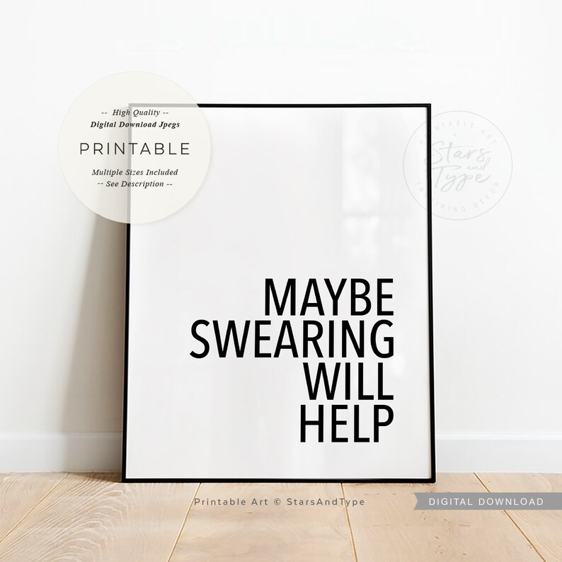 Maybe Swearing Will Help PRINTABLE Wall Art Home Office Desk - Etsy