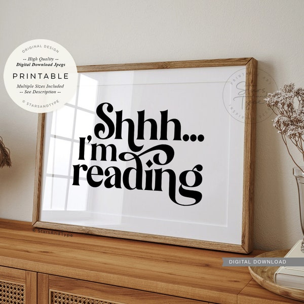 Shhh I'm Reading, PRINTABLE Art, Reading Quote, Nook Shelf Quiet Sign, Book Lovers Decor Gift, Digital DOWNLOAD Print Jpg