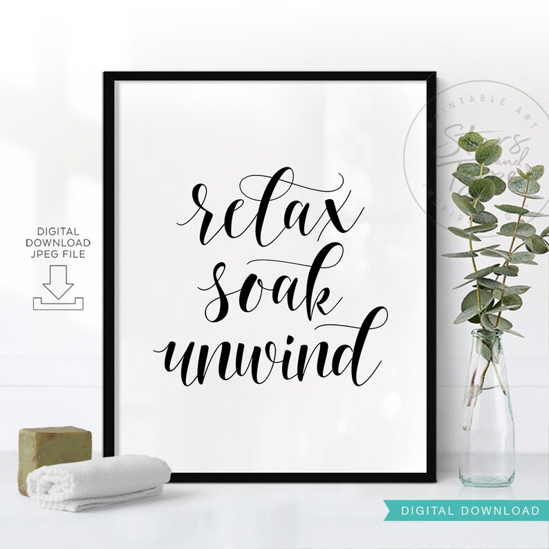 Relax Soak Unwind Bathroom Decor PRINTABLE Wall Art Spa | Etsy