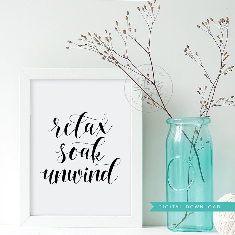 Relax Soak Unwind Bathroom Decor PRINTABLE Wall Art Spa | Etsy