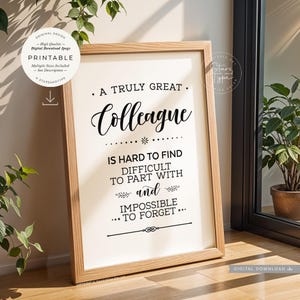 A Truly Great Colleague, PRINTABLE Art, Leaving Gift for Work Friend Co-worker, Office Desk Sign, Digital DOWNLOAD Print Jpegs