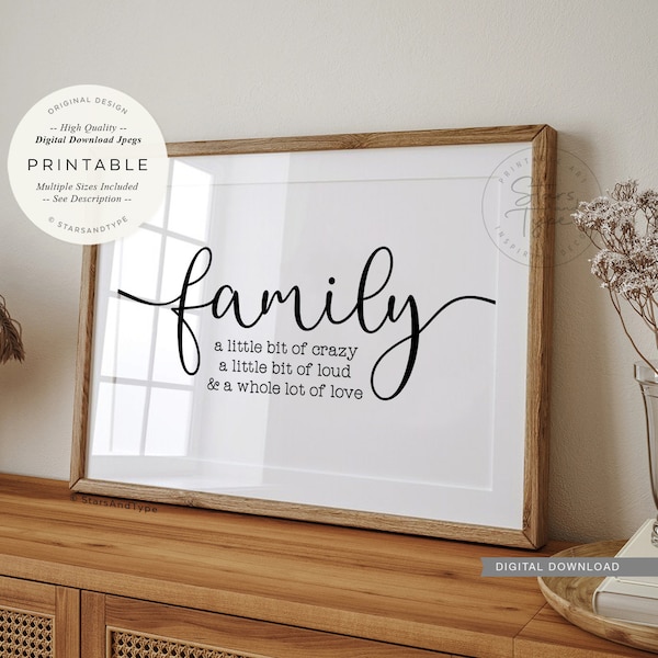 Family A Little Bit Crazy Loud And A Whole Lot Of Love, PRINTABLE Horizontal Wall Art, Family Quote Home Decor, Digital DOWNLOAD Print Jpg