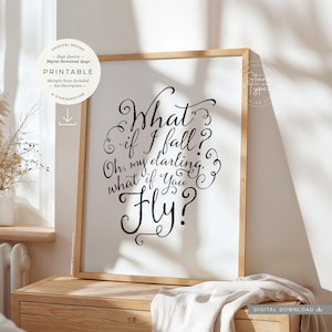 What If I Fall Oh My Darling What If You Fly, PRINTABLE Wall Art, Motivational Inspiring Quote Decor, Digital DOWNLOAD Print Jpg