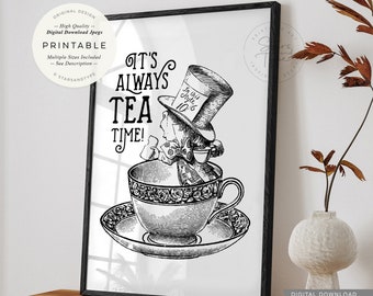 It's Always Tea Time, PRINTABLE Wall Art, The Mad Hatter, Alice In Wonderland, Vintage Illustration, Book Quote, Digital DOWNLOAD Print Jpeg