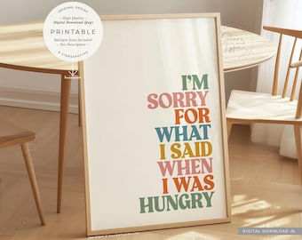 Sorry I Was Hungry, PRINTABLE Art, Colorful Kitchen Quote, Digital DOWNLOAD Print Jpg