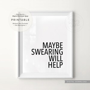 Maybe Swearing Will Help, PRINTABLE Wall Art, Home Office Desk Decor ...
