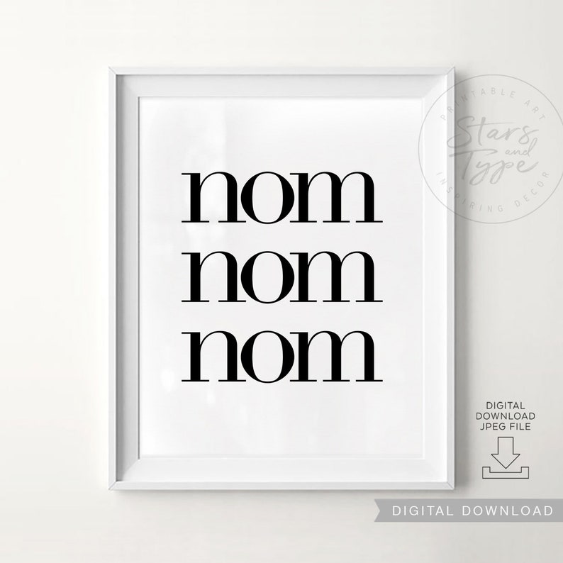 Nom Nom Nom PRINTABLE Wall Art Kitchen Dining Room Decor | Etsy
