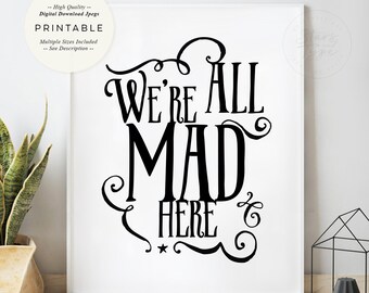 Alice In Wonderland Gift 'We're all mad here' Original Illustrations Art  Board Print for Sale by Rebel Misfit Co