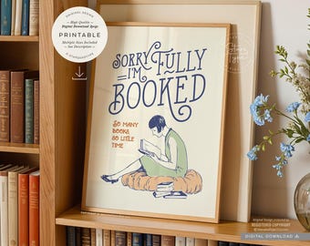 Sorry, ik ben volgeboekt, AFDRUKBARE kunst, citaat decor lezen, digitale DOWNLOAD print jpg