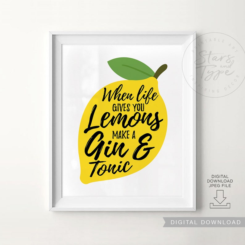 When Life Gives You Lemons Make A Gin And Tonic Quote Etsy