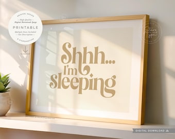 Shhh I'm Sleeping, PRINTABLE Above Bed Art, Quiet Quote Decor, Digital DOWNLOAD Print Jpg