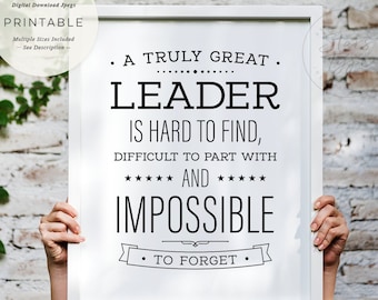 A Truly Great Leader is hard to find, PRINTABLE Art, Leadership Quote, Leaving Work Gift for Mentor, Digital DOWNLOAD Print Jpg