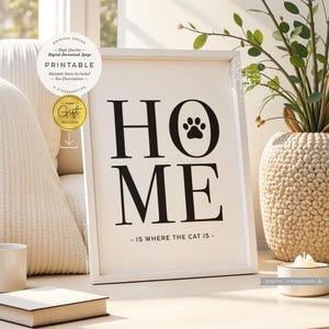 Home Is Where The Cat Is, Cats Are, PRINTABLE Wall Art, Pet Lovers Quote Gift, Cat Paw Print Decor, Instant Digital DOWNLOAD Print Jpegs