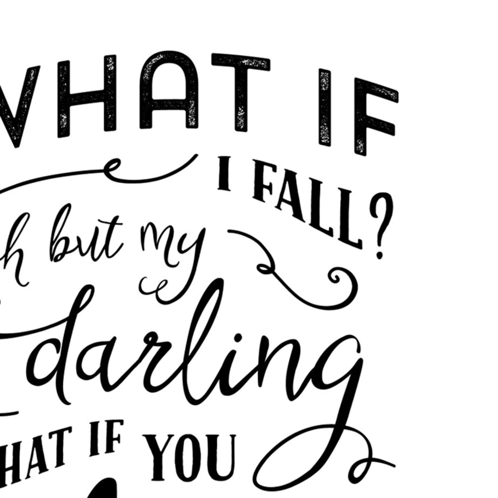What If I Fall Oh My Darling What If You Fly PRINTABLE Wall Etsy