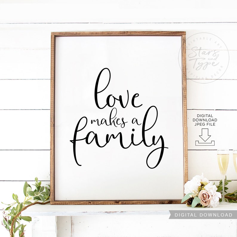 Love Makes A Family PRINTABLE Wall Art Family Quotes Family Etsy