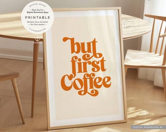 But First Coffee, PRINTABLE Art, Kitchen Bar Office Decor, Digital DOWNLOAD Print Jpg