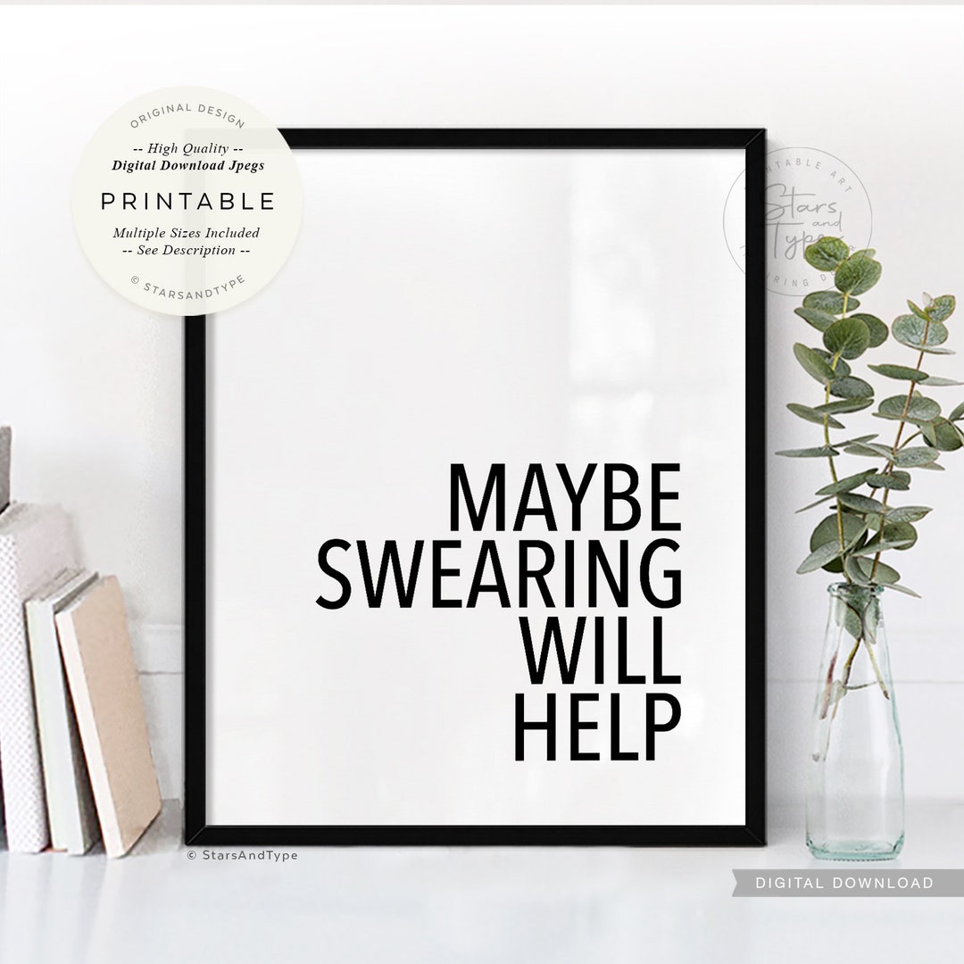 Maybe Swearing Will Help, PRINTABLE Wall Art, Home Office Desk Decor ...